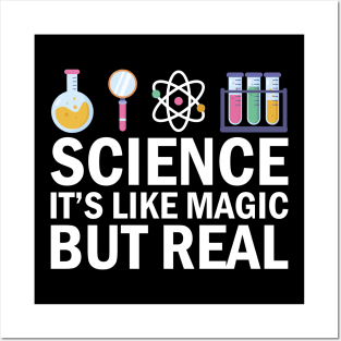 Science It's Like Magic But Real Posters and Art